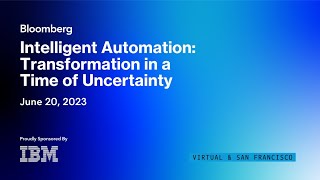 Intelligent Automation:Transformation in a Time of Uncertainty