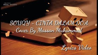 Lirik Cinta Dalam Do'a - Souqy ( Cover Massan Muhammad )