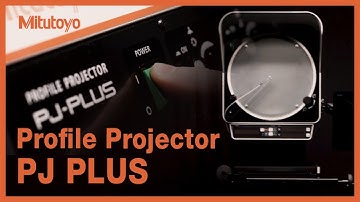 Mitutoyo Profile Projector PJ PLUS
