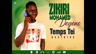 ZIKIRI MOHAMED DOGON --TEMPS TÉI --