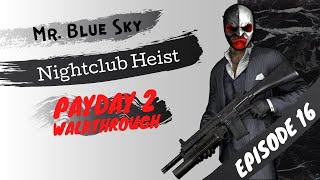 PAYDAY 2 - Nightclub Heist (STORYLINE AND PUBLIC HEISTS) #16