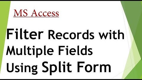 Filter Records Using Split Form