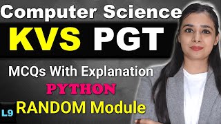 KVS PGT - Computer Science | MCQs With Explanation| KVS MCQs Series | Python - Random Module | L9