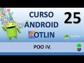 Android con Kotlin. POO IV. Constructores secundarios. Vídeo 25
