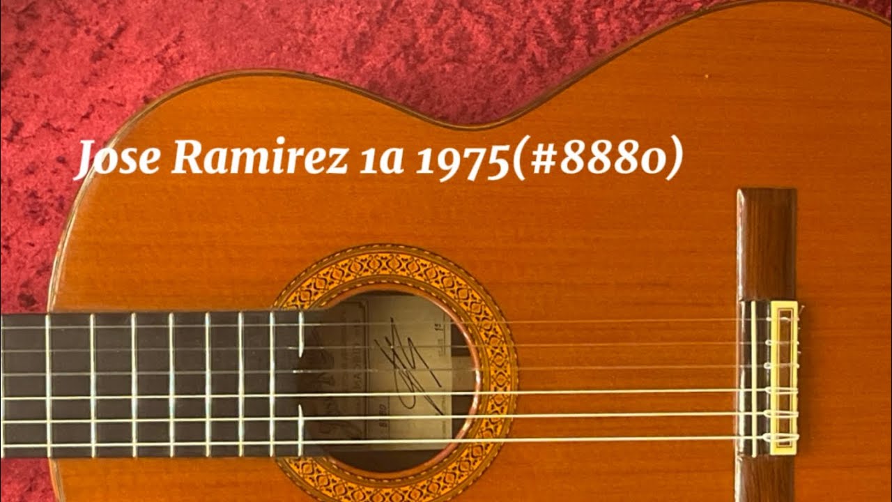 ホセ・ラミレス Jose Ramirez 1a 1975年製(#8880) 別れの前奏曲 