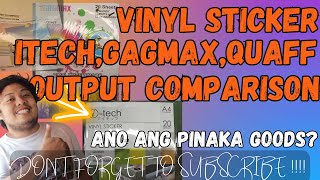 VINYL STICKER QUICK FEEDBACK REVIEW ITECH, GAGMAX, QUAFF | ANO SA TATLO ANG GAMIT NIYO?(NO.99)