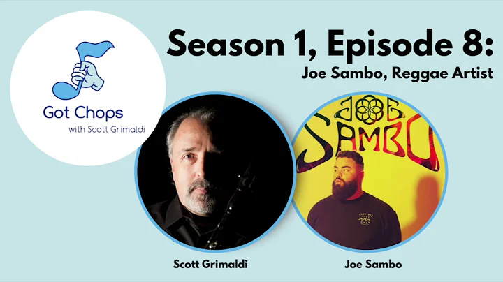 S1 E8: Joe Sambo, Reggae Artist [Got Chops with Sc...