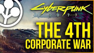 Cyberpunk 2077 Lore - The 4th Corporate War & How it Started and Ended