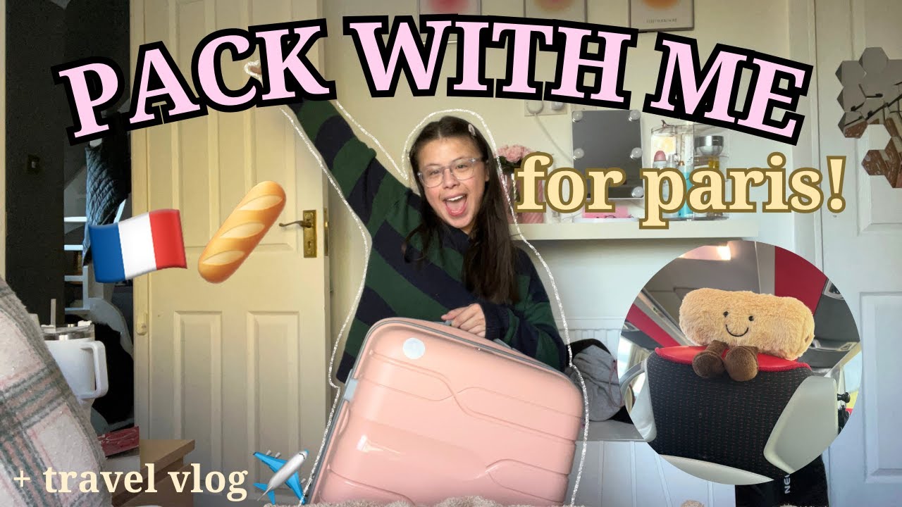 PACK WITH ME FOR PARIS! 🎀 - school trip 2023