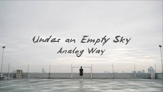 Under an Empty Sky- Analog Way (Official Lyric Video)