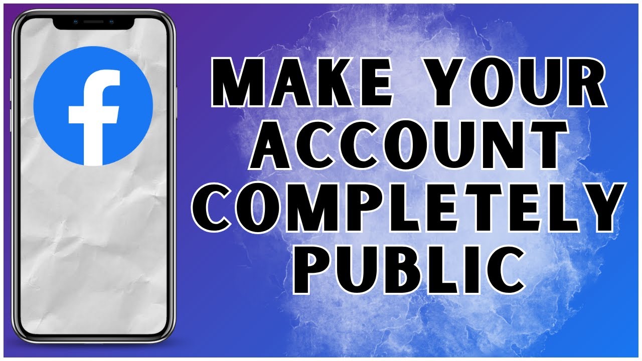 How to Make Your Facebook Account Completely Public 2025
