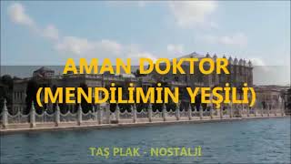 AMAN DOKTOR - MENDİLİMİN YEŞİLİ Resimi