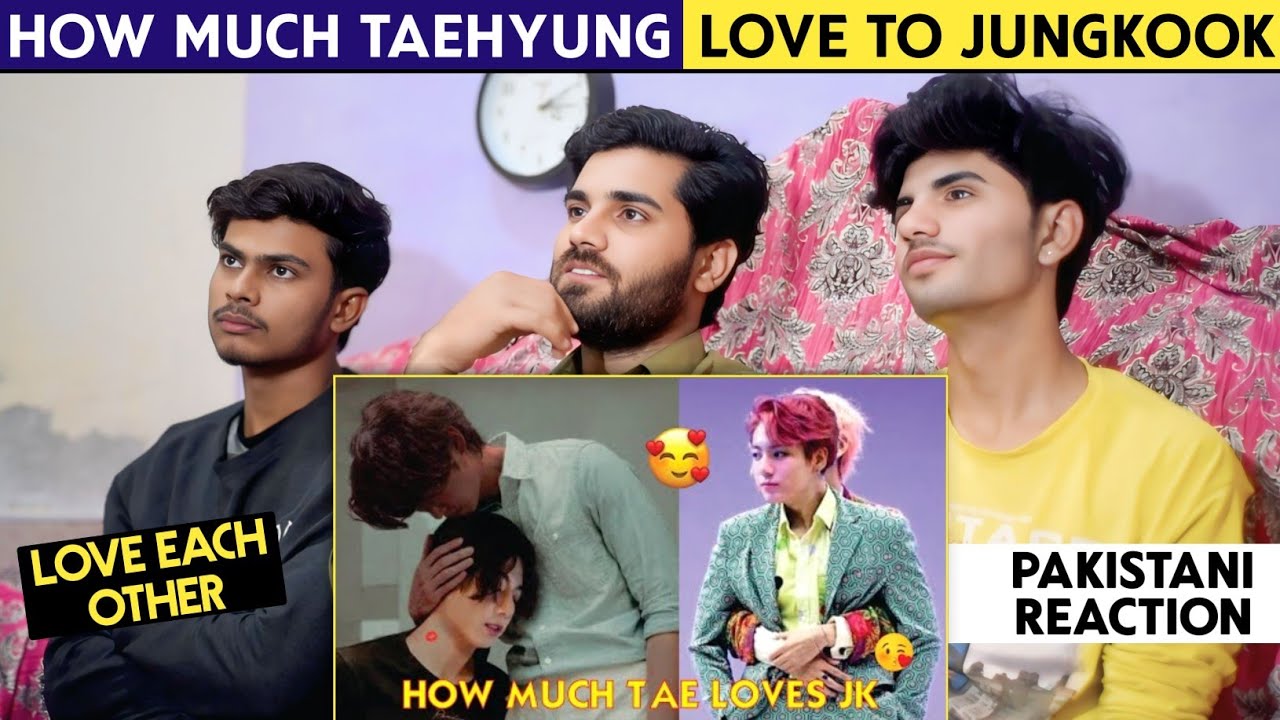 How Much Taehyung Love To Jungkook - Pakistani Reaction - Shan Rajpoot