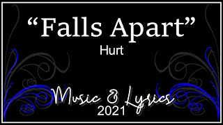 Hurt - Falls Apart Lyrics