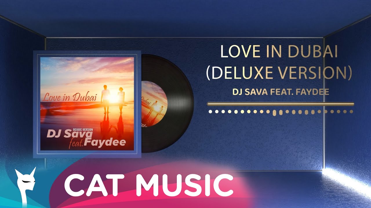 DJ Sava feat Faydee   Love in Dubai Deluxe Version