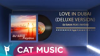 DJ Sava feat. Faydee - Love in Dubai (Deluxe Version) Resimi
