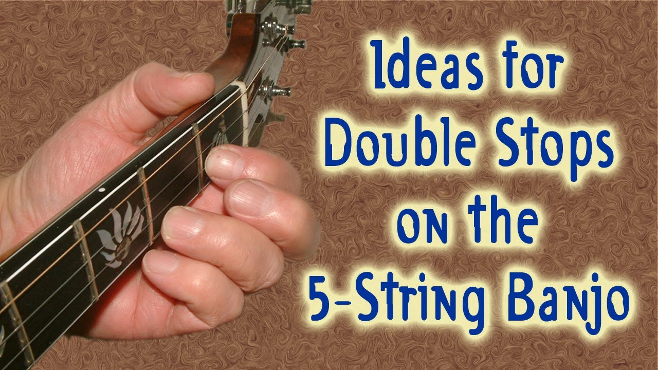 Double Stops on the 5-String Banjo ~ Pull-offs, Hammer-ons, Slides, and ...