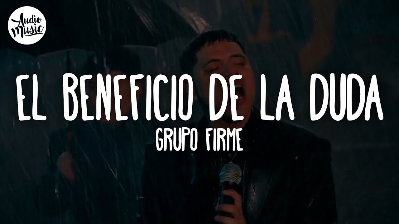 🎵 Grupo Firme - El Beneficio De La Duda (Letra/Lyrics)