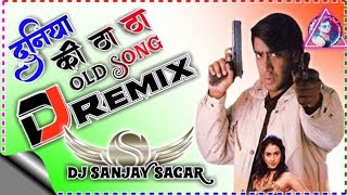 duniya ki tha tha /Hard dholki mix old song dj sanjay Sagar.mp3