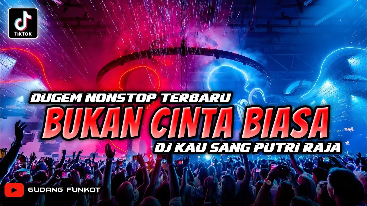 DUGEM FUNKOT 2026 ‼️ DJ BUKAN CINTA BIASA X KAU SANG PUTRI RAJA @GUDANGFUNKOT 