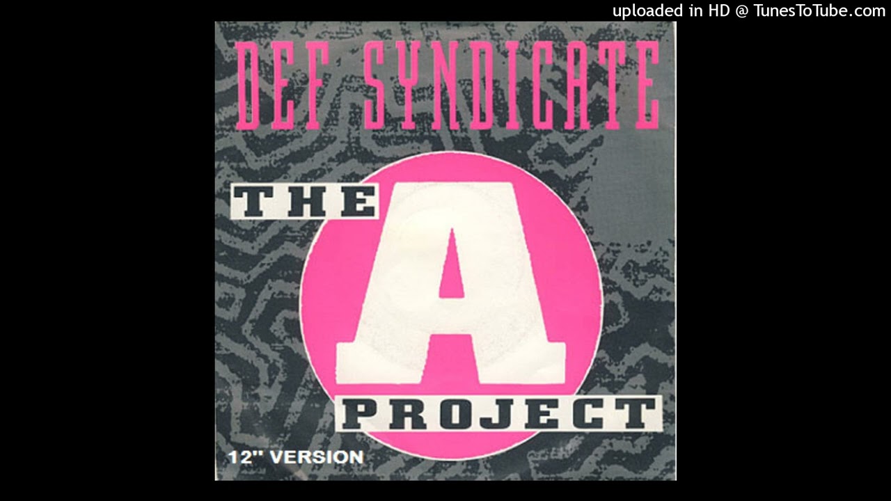 Def Syndicate - The A Project (12'' Version)
