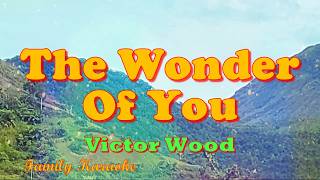 The Wonder Of You - Karaoke Version - Victor Wood #FamilyKaraoke
