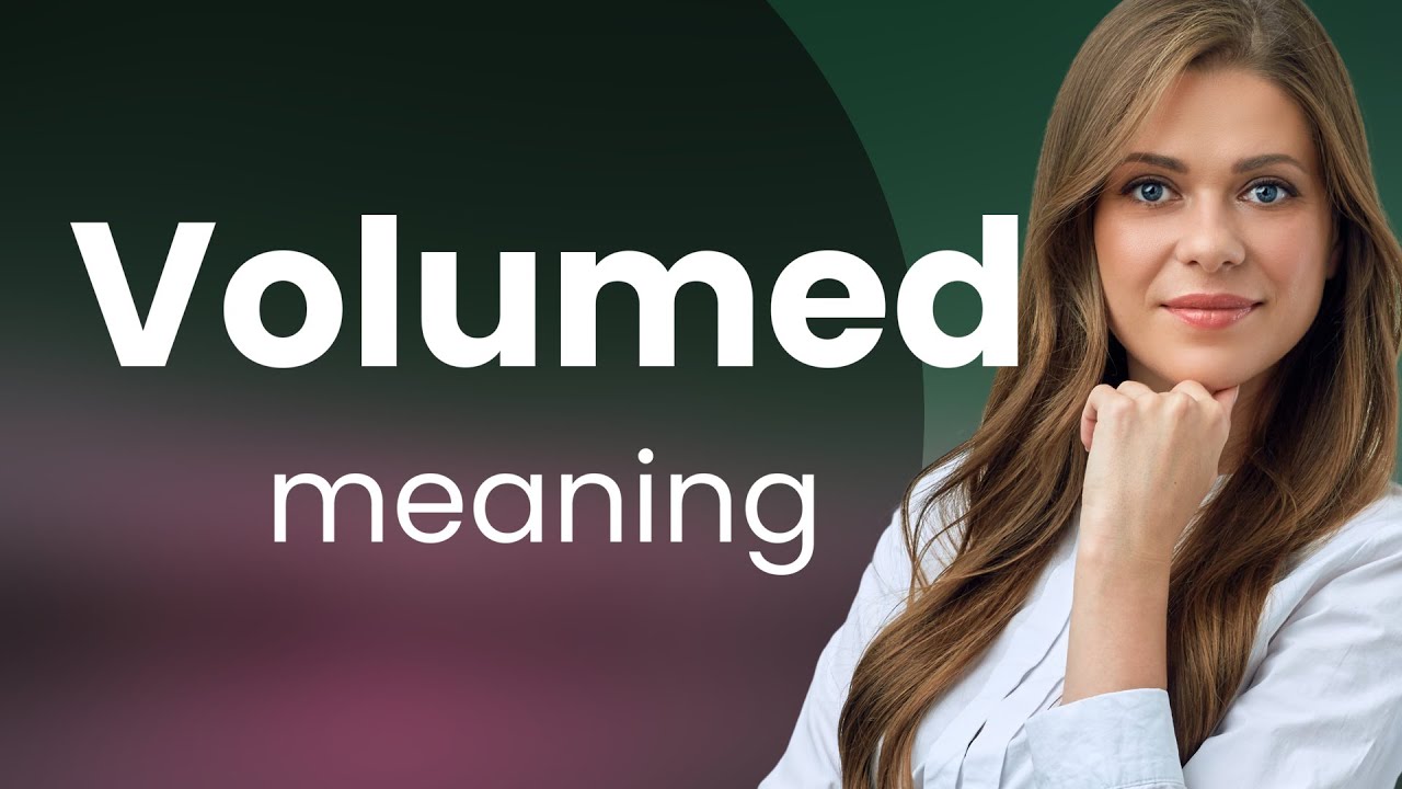 Volumed • definition of VOLUMED - YouTube