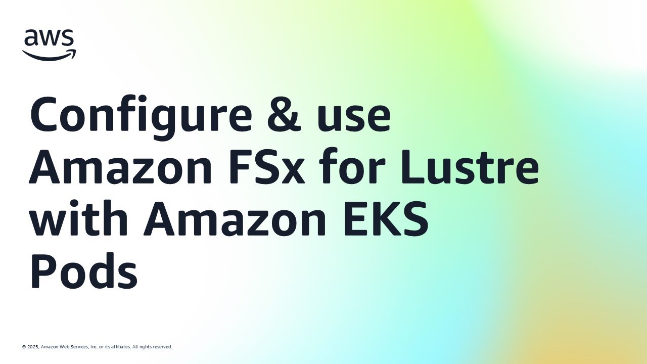 Configure & use Amazon FSx for Lustre with Amazon EKS Pods | Amazon Web Services