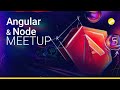 Angular &amp; Node Meetup