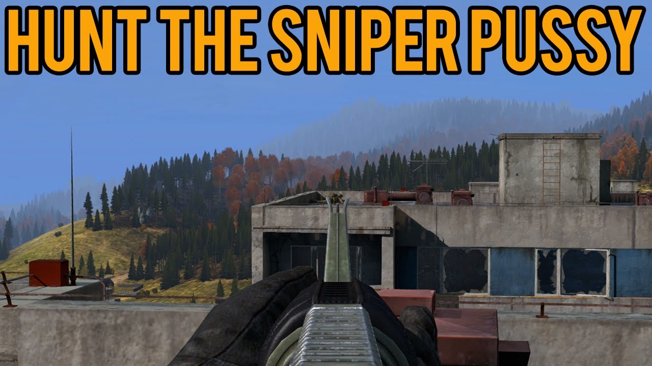 DayZ Standalone Alpha - Im Feeling Lucky Part 17 Hunt The Sniper Pussy ...