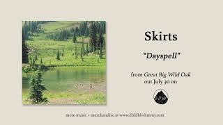 Skirts - Great Big Wild Oak (Full Album Stream)