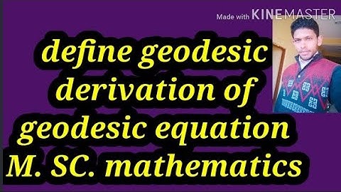 Define Geodesic and derivation of geodesic equation. M. SC. Mathematics final year  .. 📒📕📗📘