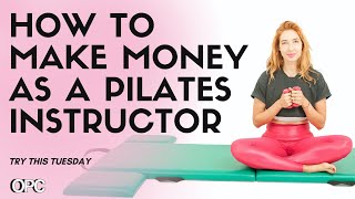 How to make money as a Pilates Instructor | Online Pilates Classes