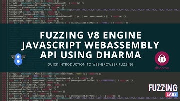 Fuzzing Google V8 JavaScript Engine with Dharma (WebAssembly APIs) - Browser Security #1