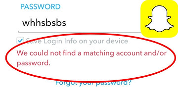 Snapchat Fix We could not find a matching account and/or password. Problem Solve