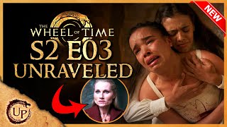 Wheel of Time S2 E3 EXPLAINED (What Might Be Unraveled)
