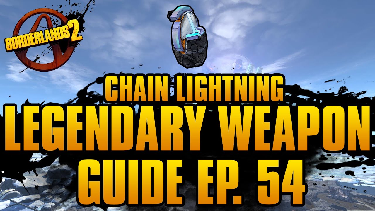 BORDERLANDS 2 *Chain Lightning* Legendary Weapons Guide YouTube