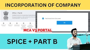 SPICE+ PART B || TECHNICAL ERROR OCCURED || INCORPORATION FORM ERROR || NO SOLUTION || SYNOPSIS 24