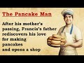 Learn english through stories the pancake man  english listening story