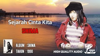 SEJARAH CINTA KITA - SHIMA | ALBUM SHIMA 1990 (HIGH QUALITY AUDIO) LIRIK