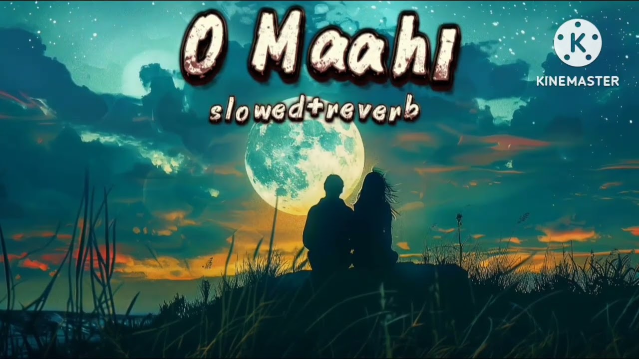 O Maahi ♥️ Song By 'Arijit Singh' | Late Night Lofi Music slowed+reverb | Relaxing song 