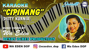 KARAOKE CIPINANG - DETTY KURNIA │ MUSIC COVER BY WA EDEN