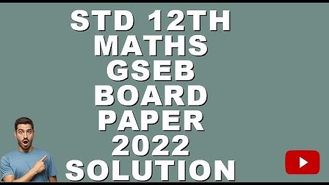 Std 12th Maths Gseb March Board Paper 2022 Science