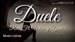 Reik Ft. Wisin & Yandel - Duele (Letra) / Versiòn Pop