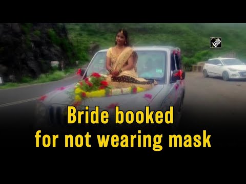 Bride booked for not wearing mask