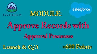 Approve Records with Approval Processes | Both Launch and Q/A | Salesforce Answers