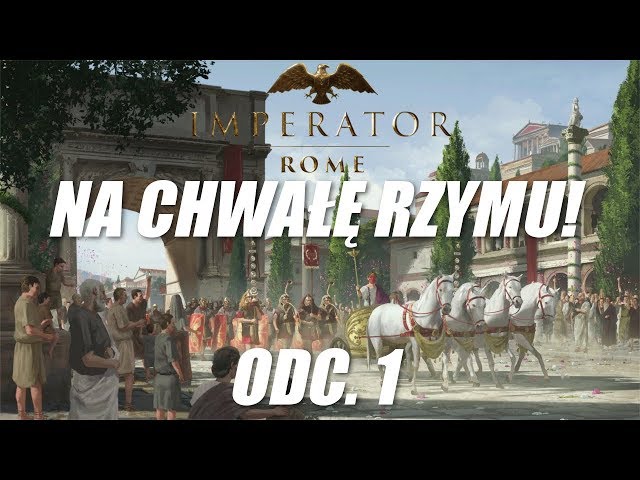 Imperator: Rome - Na chwałę Rzymu! (1)