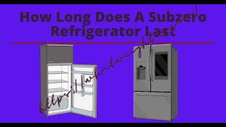 Celebrity How Long Does A Subzero Refrigerator Last Wealth