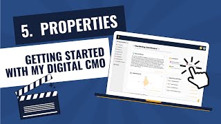 Getting Started with My Digital CMO Video Series: 5  Marketing Properties