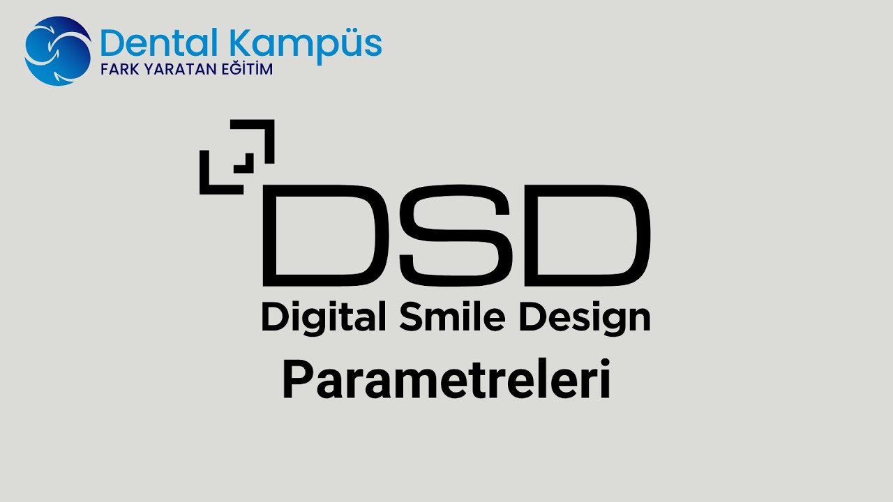 DSD- Digital Smile Design Parametreleri